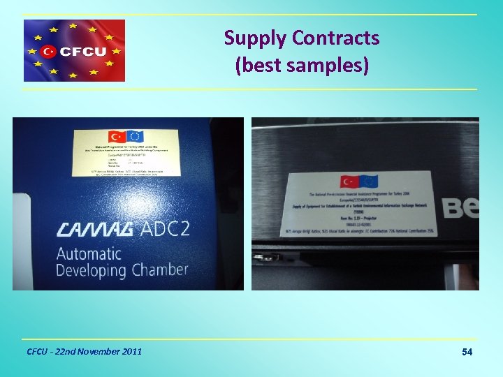 Supply Contracts (best samples) CFCU - 22 nd November 2011 54 