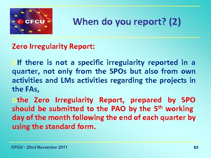 When do you report? (2) Zero Irregularity Report: p. If there is not a