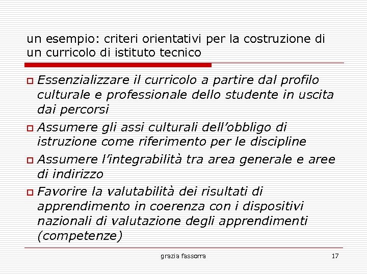 un esempio: criteri orientativi per la costruzione di un curricolo di istituto tecnico Essenzializzare