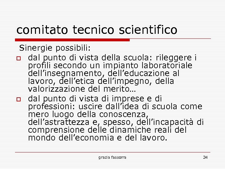 comitato tecnico scientifico Sinergie possibili: dal punto di vista della scuola: rileggere i profili