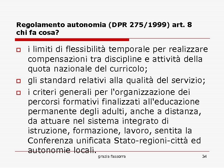 Regolamento autonomia (DPR 275/1999) art. 8 chi fa cosa? i limiti di flessibilità temporale