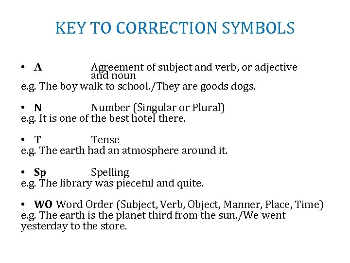 KEY TO CORRECTION SYMBOLS Agreement of subject and verb, or adjective and noun e.