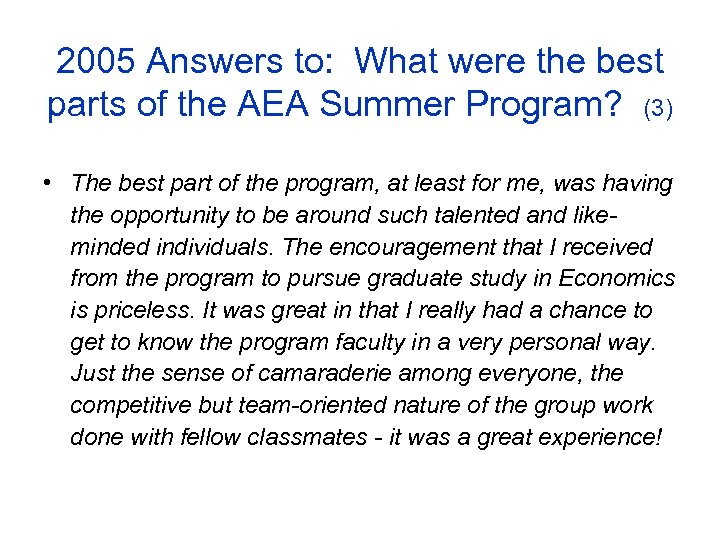 2005 Answers to: What were the best parts of the AEA Summer Program? (3)