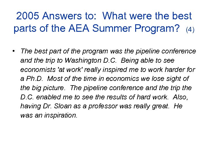2005 Answers to: What were the best parts of the AEA Summer Program? (4)