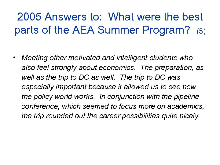 2005 Answers to: What were the best parts of the AEA Summer Program? (5)