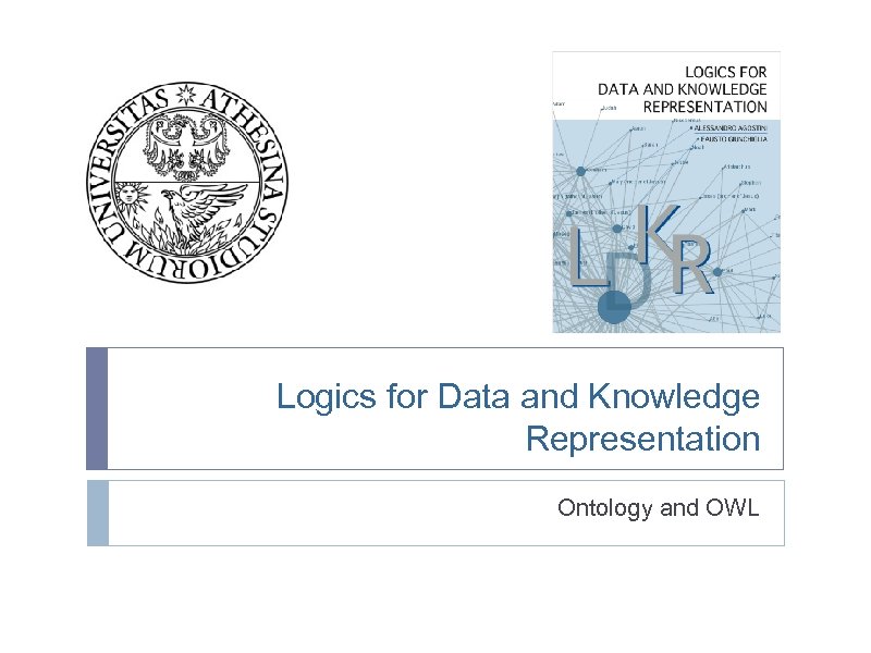 Logics for Data and Knowledge Representation Ontology and OWL 