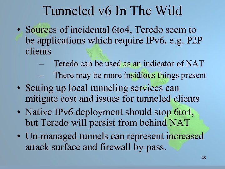 Tunneled v 6 In The Wild • Sources of incidental 6 to 4, Teredo