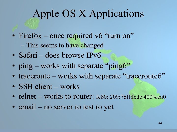 Apple OS X Applications • Firefox – once required v 6 “turn on” –