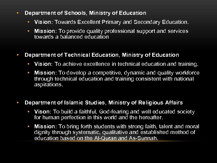  • Department of Schools, Ministry of Education • Vision: Towards Excellent Primary and