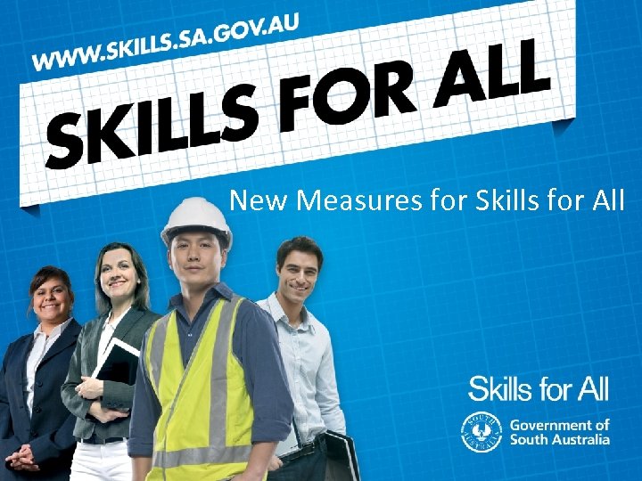 New Measures for Skills for All 