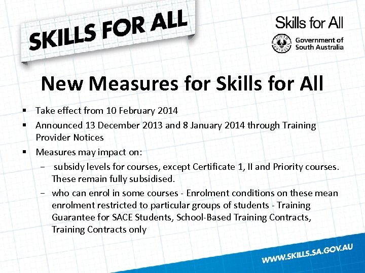 New Measures for Skills for All § Take effect from 10 February 2014 §
