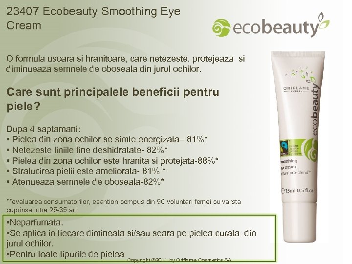 23407 Ecobeauty Smoothing Eye Cream O formula usoara si hranitoare, care netezeste, protejeaza si