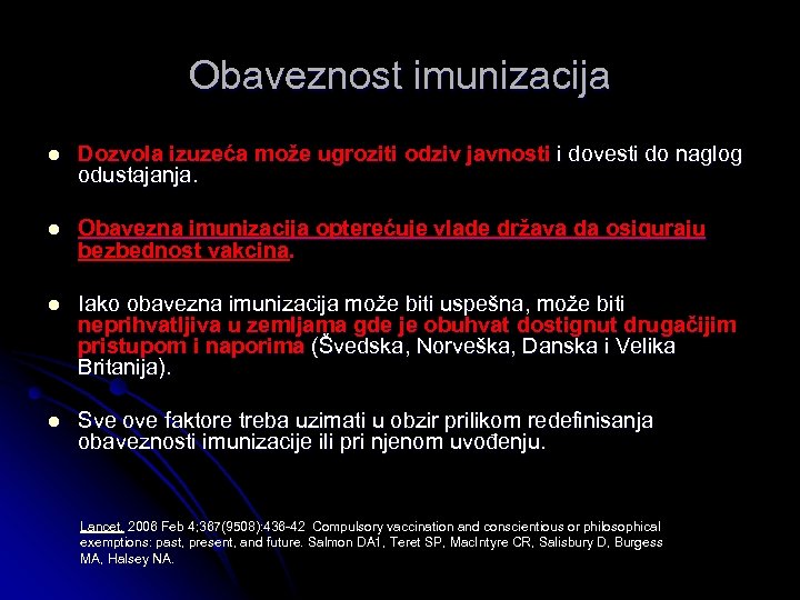 Obaveznost imunizacija l Dozvola izuzeća može ugroziti odziv javnosti i dovesti do naglog odustajanja.