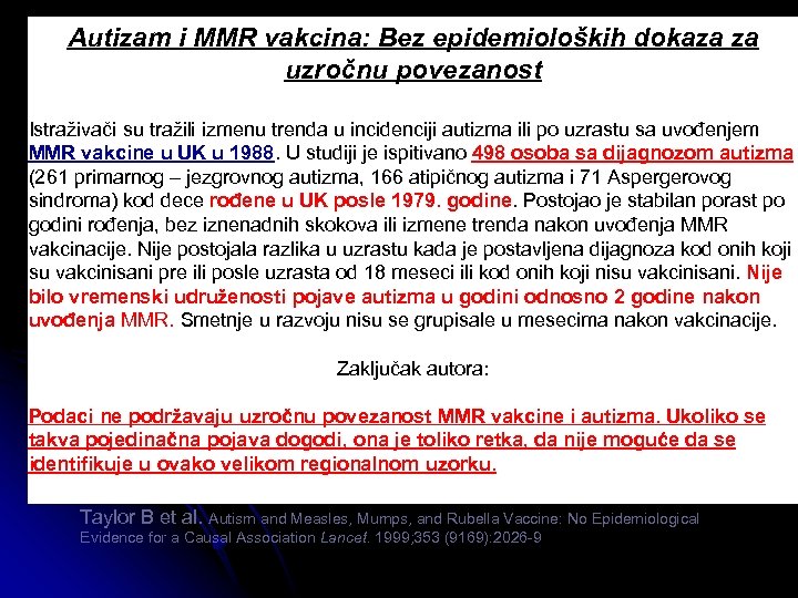 Autizam i MMR vakcina: Bez epidemioloških dokaza za uzročnu povezanost Istraživači su tražili izmenu