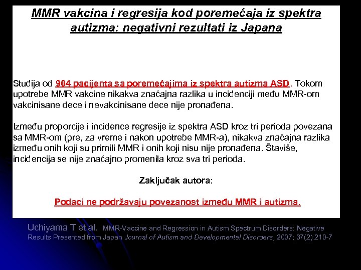 MMR vakcina i regresija kod poremećaja iz spektra autizma: negativni rezultati iz Japana Studija