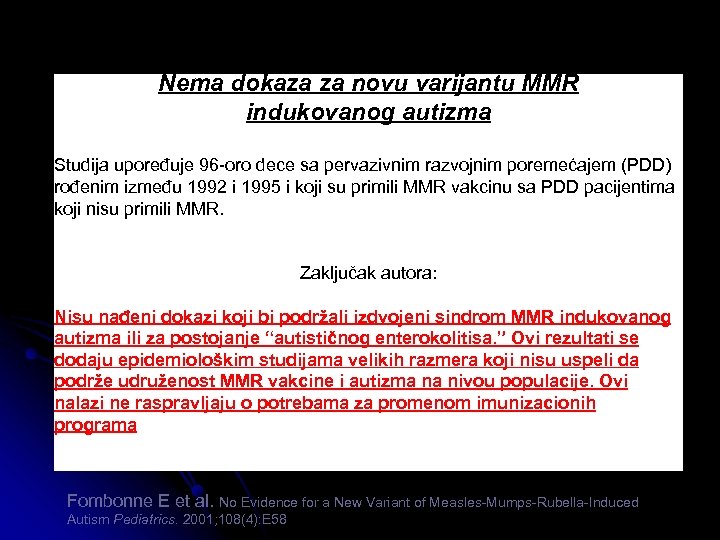 Nema dokaza za novu varijantu MMR indukovanog autizma Studija upoređuje 96 -oro dece sa