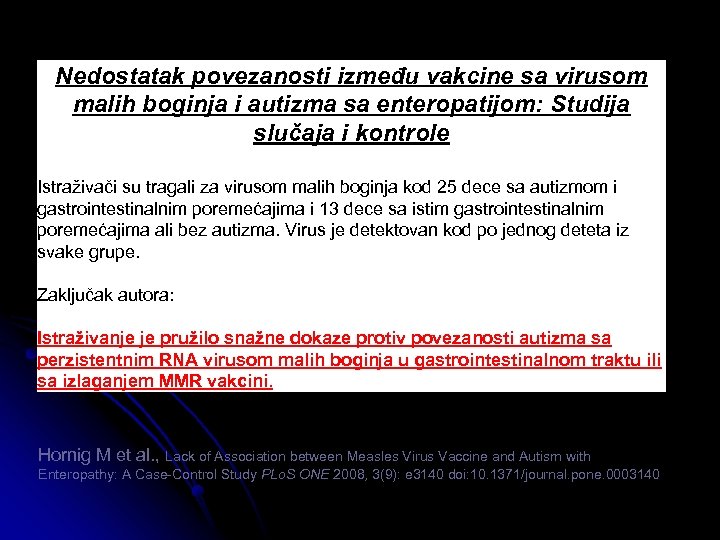 Nedostatak povezanosti između vakcine sa virusom malih boginja i autizma sa enteropatijom: Studija slučaja