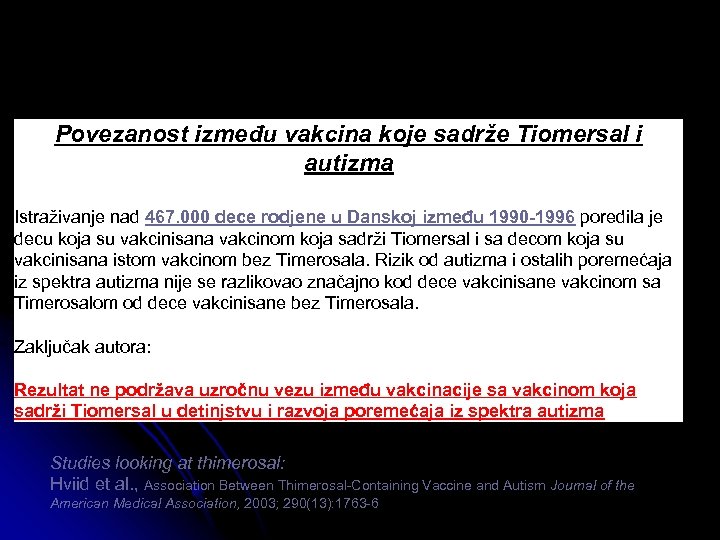 Povezanost između vakcina koje sadrže Tiomersal i autizma Istraživanje nad 467. 000 dece rodjene