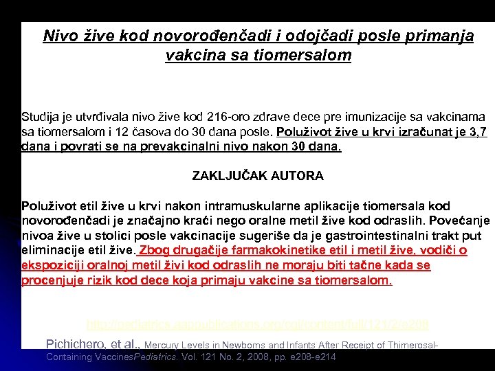 Nivo žive kod novorođenčadi i odojčadi posle primanja vakcina sa tiomersalom Studija je utvrđivala