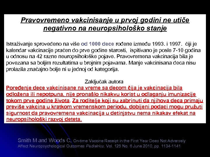 Pravovremeno vakcinisanje u prvoj godini ne utiče negativno na neuropsihološko stanje Istraživanje sprovedeno na