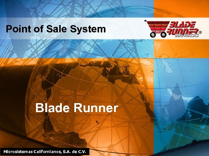 Point of Sale System Blade Runner Microsistemas Californianos, S. A. de C. V. 