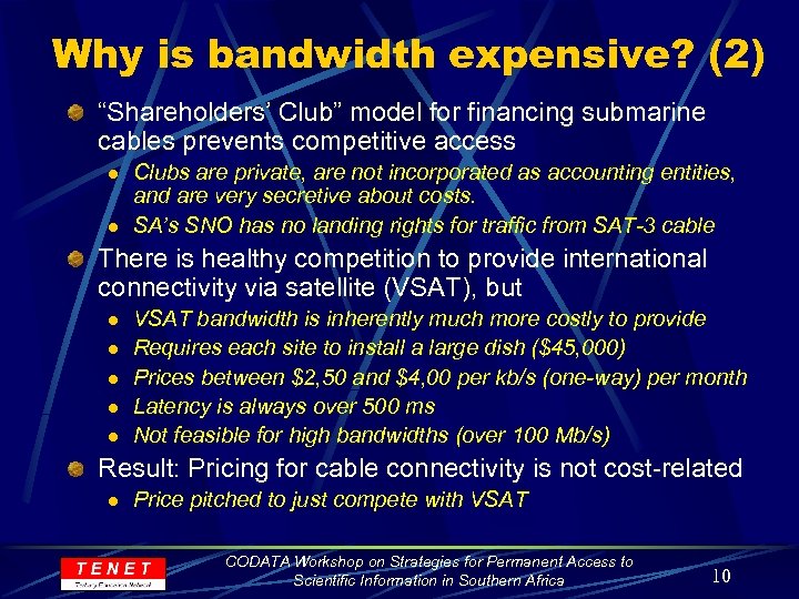Why is bandwidth expensive? (2) “Shareholders’ Club” model for financing submarine cables prevents competitive