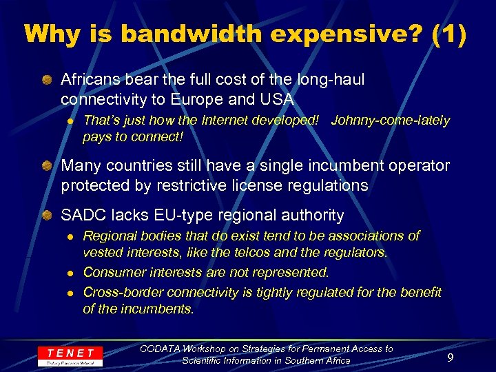 Why is bandwidth expensive? (1) Africans bear the full cost of the long-haul connectivity