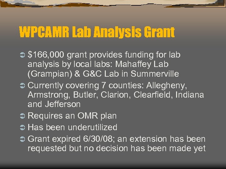 WPCAMR Lab Analysis Grant Ü $166, 000 grant provides funding for lab analysis by