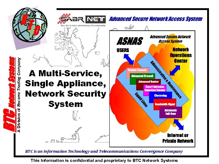 BTC Network Systems A Division of Becerra Trading Company Advanced Secure Network Access System