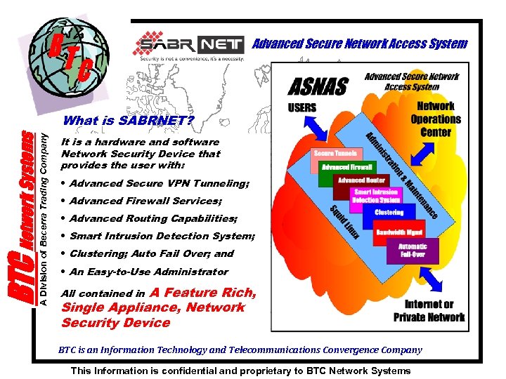 Advanced Secure Network Access System BTC Network Systems A Division of Becerra Trading Company