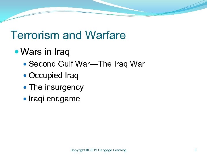 Terrorism and Warfare Wars in Iraq Second Gulf War—The Iraq War Occupied Iraq The