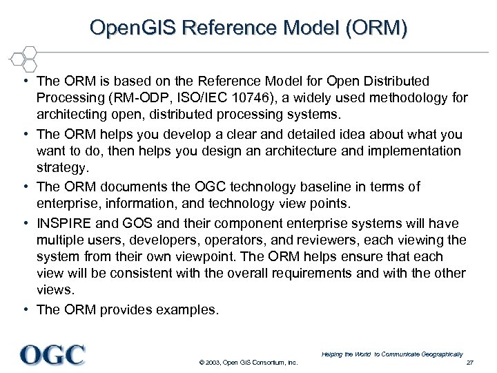 Open. GIS Reference Model (ORM) • The ORM is based on the Reference Model