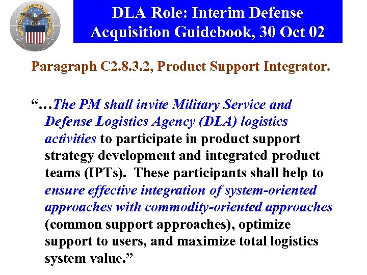 DLA Role: Interim Defense Acquisition Guidebook, 30 Oct 02 Paragraph C 2. 8. 3.
