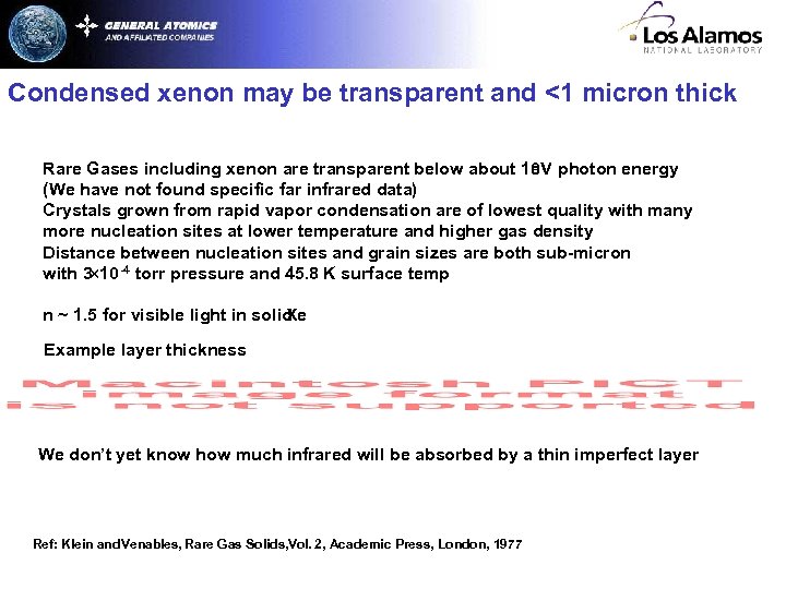 Condensed xenon may be transparent and <1 micron thick Rare Gases including xenon are