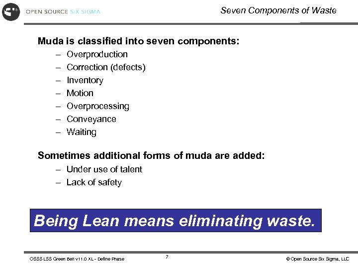 Seven Components of Waste Muda is classified into seven components: – – – –