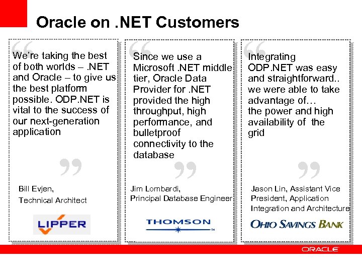 “ Oracle on. NET Customers We’re taking the best of both worlds –. NET