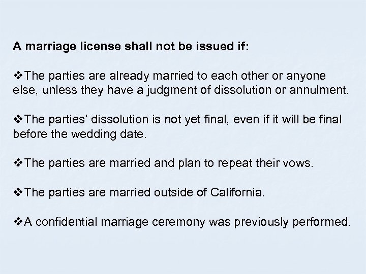 A marriage license shall not be issued if: v. The parties are already married