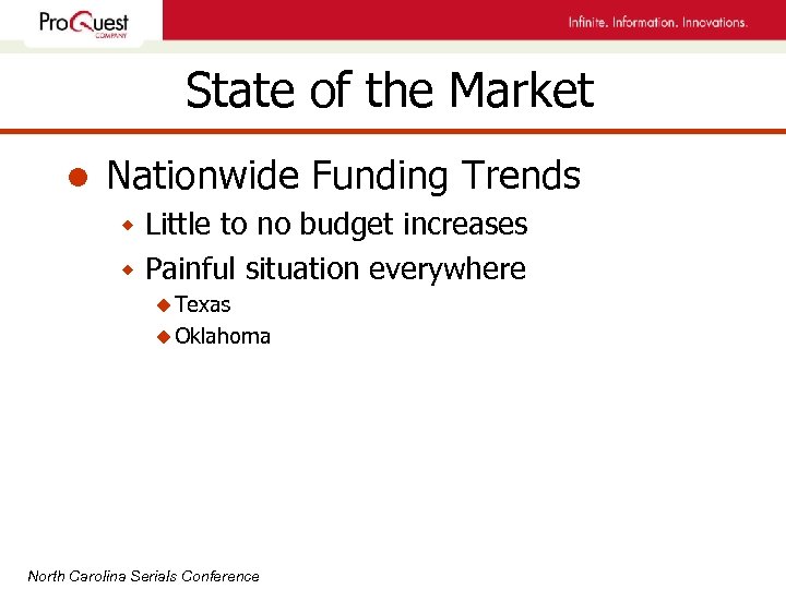 State of the Market l Nationwide Funding Trends w Little to no budget increases