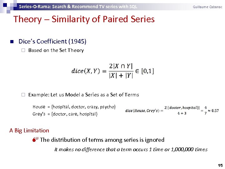 Series-O-Rama: Search & Recommend TV series with SQL Guillaume Cabanac Theory Similarity of Paired