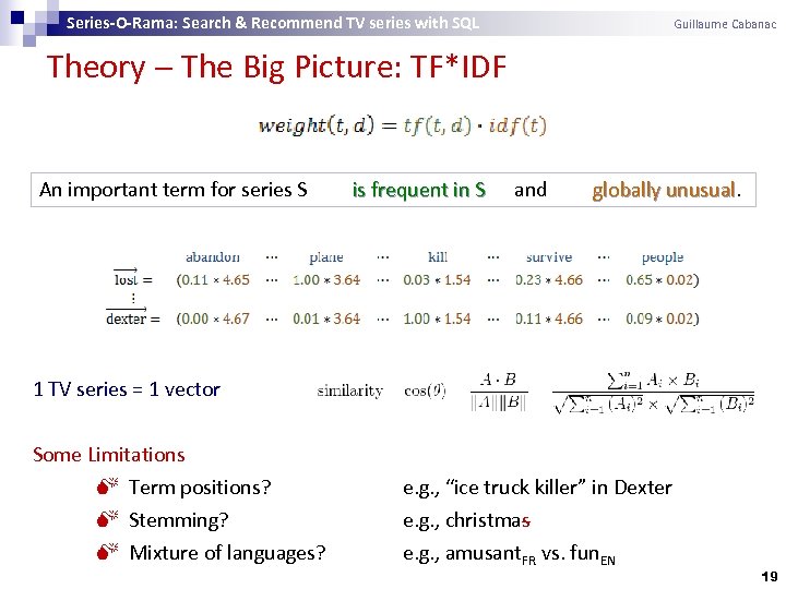 Series-O-Rama: Search & Recommend TV series with SQL Guillaume Cabanac Theory The Big Picture: