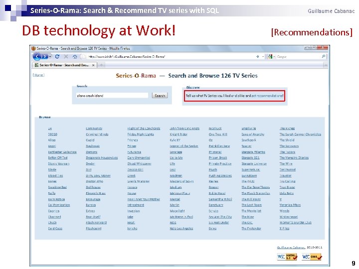 Series-O-Rama: Search & Recommend TV series with SQL DB technology at Work! Guillaume Cabanac