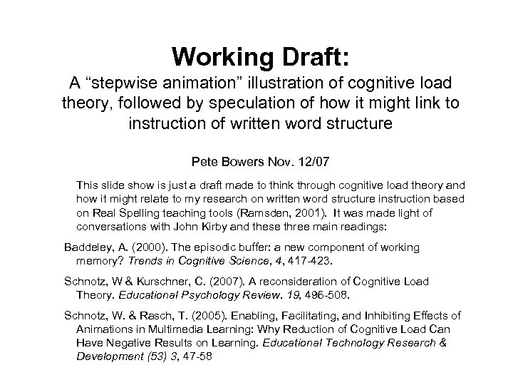 Working Draft: A “stepwise animation” illustration of cognitive load theory, followed by speculation of