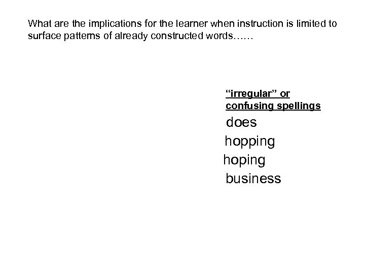 What are the implications for the learner when instruction is limited to surface patterns