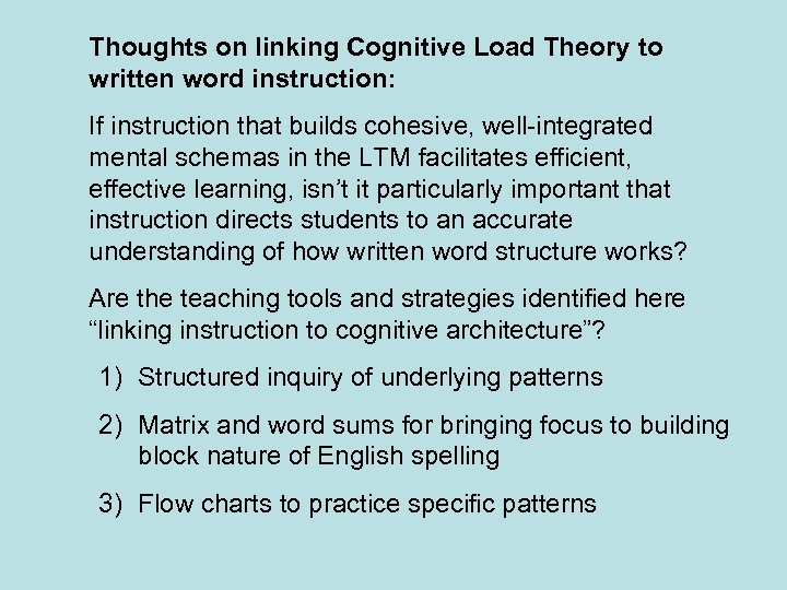 Thoughts on linking Cognitive Load Theory to written word instruction: If instruction that builds
