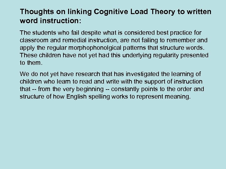 Thoughts on linking Cognitive Load Theory to written word instruction: The students who fail