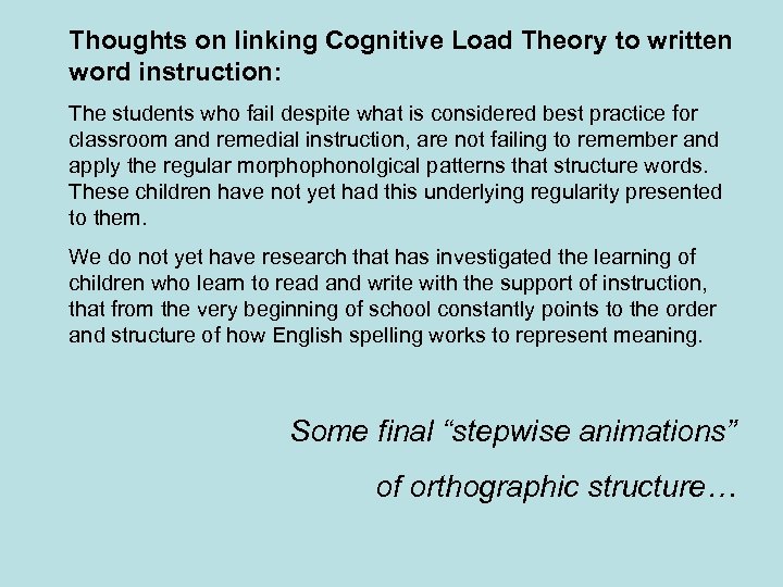 Thoughts on linking Cognitive Load Theory to written word instruction: The students who fail