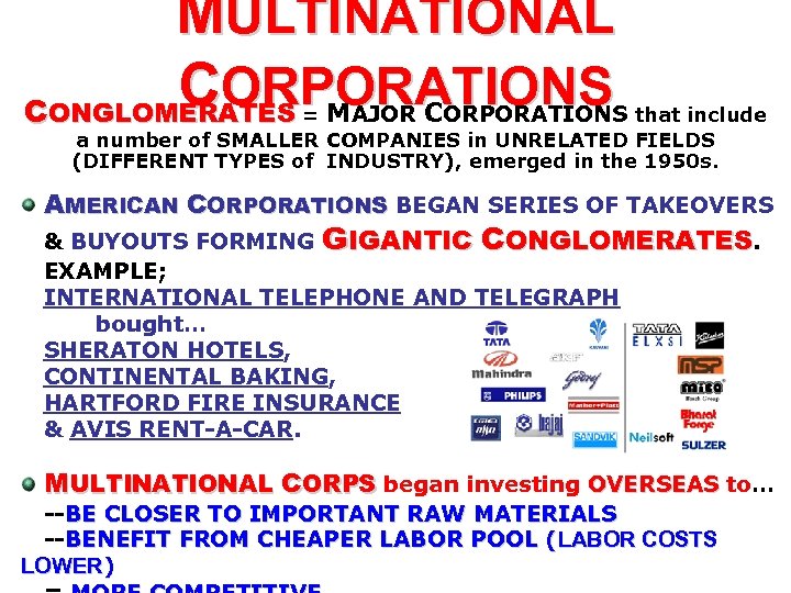 MULTINATIONAL CORPORATIONS CONGLOMERATES M C = AJOR ORPORATIONS that include a number of SMALLER