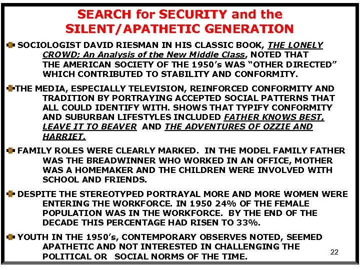 SEARCH for SECURITY and the SILENT/APATHETIC GENERATION SOCIOLOGIST DAVID RIESMAN IN HIS CLASSIC BOOK,