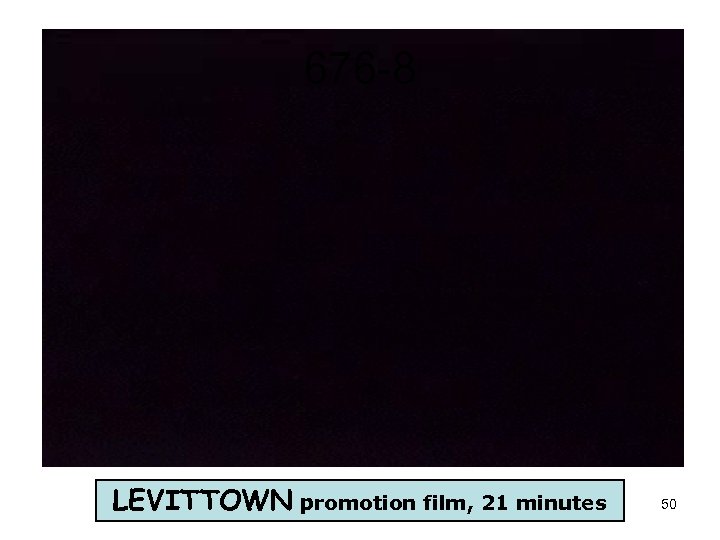 676 -8 LEVITTOWN promotion film, 21 minutes 50 