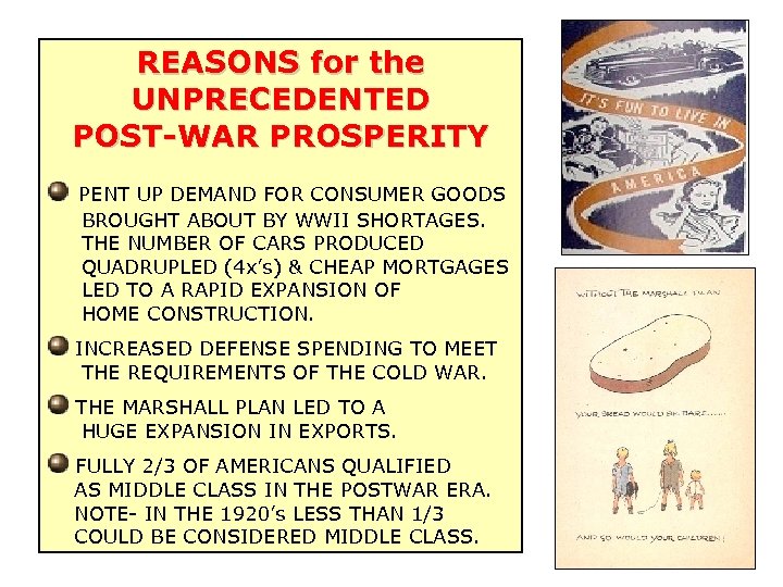 REASONS for the UNPRECEDENTED POST-WAR PROSPERITY PENT UP DEMAND FOR CONSUMER GOODS BROUGHT ABOUT